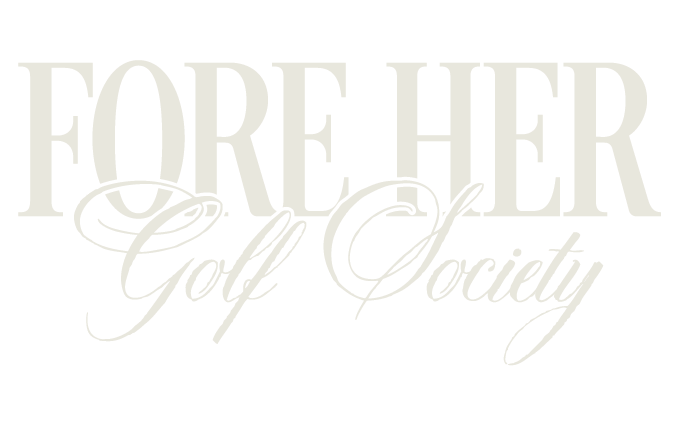Fore Her Golf Society